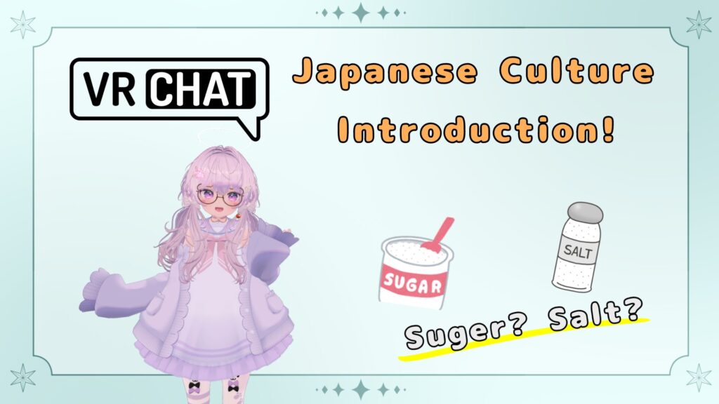 【VRChat Japanese Culture】Japanese love affair?! Introduction to Sugar! (Osato)