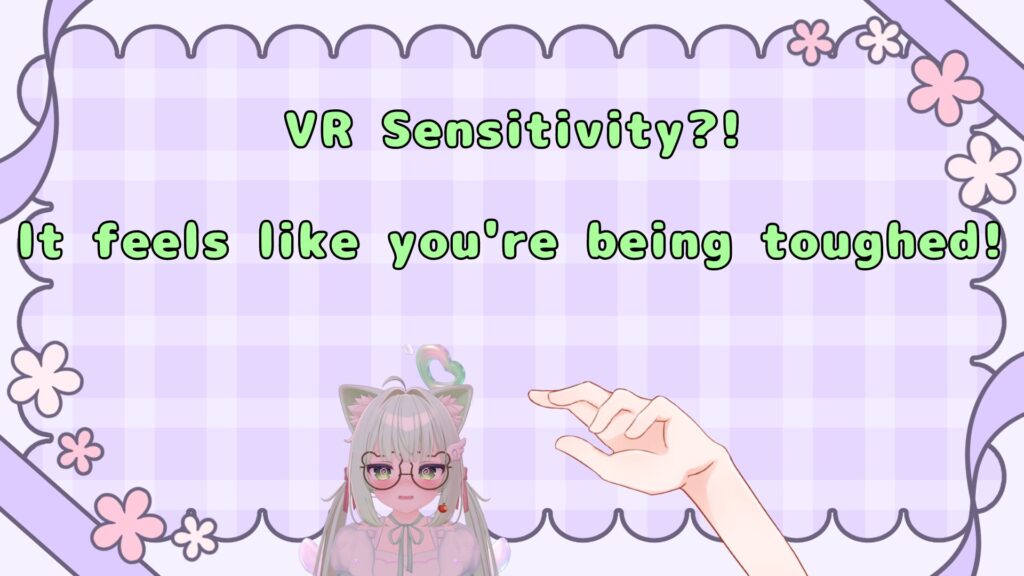 【VRChat】What is VR Sensitivity? It feels like you are actually being touched!